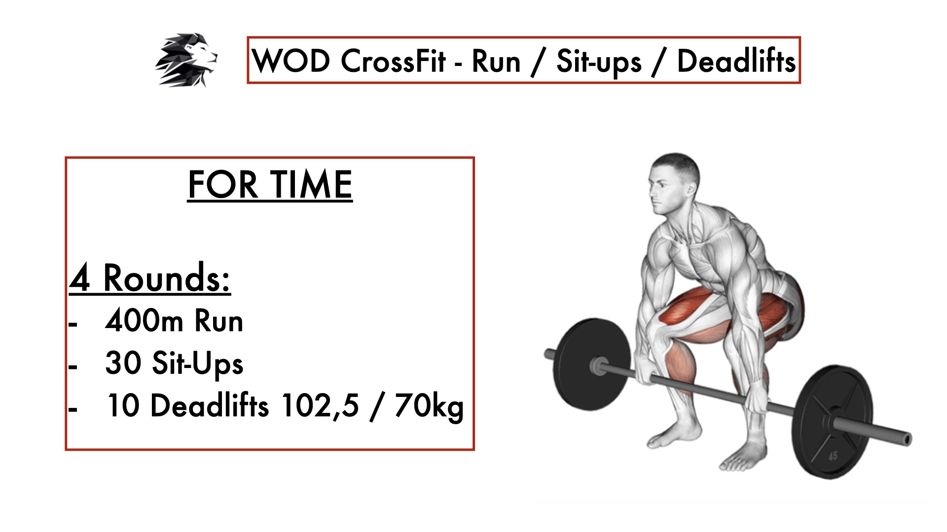 WOD CrossFit #8 – FOR TIME 4 rounds : Run / Sit-ups / Deadlifts